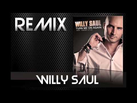 WILLY SAUL Turn me on (Willy Saul remix)