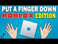 Put a Finger Down ROBLOX Edition