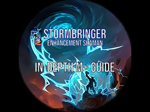 Stormbringer Enhancement Shaman M+ In-Depth Guide | TWW Season 2