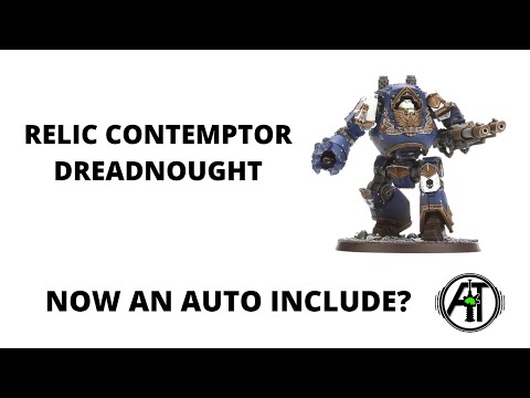 Relic Contemptor Dreadnought - Is it an Auto-Include now? Space Marine Tactics Discussion