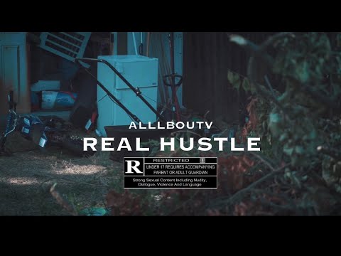 ALLBOUTV - REAL HUSTLE (MUSIC VIDEO)