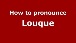 How to pronounce Louque