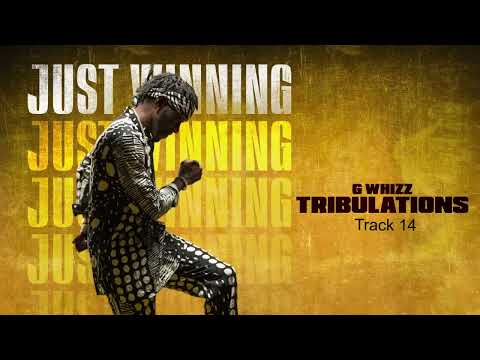 G Whizz - Tribulations - Official Video Audio