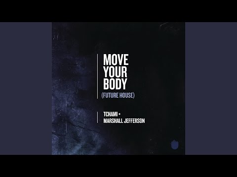 Move Your Body (Future House)