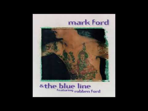 Mark Ford & The Blue Line Featuring Robben Ford