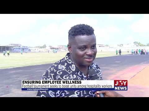 Ensuring employee wellness: Football tournament seeks to boost unity among hospitality workers