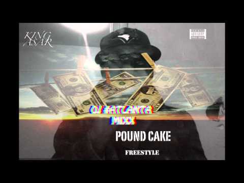 King Asar x Pound Cake[Dj Atlanta Mixx]