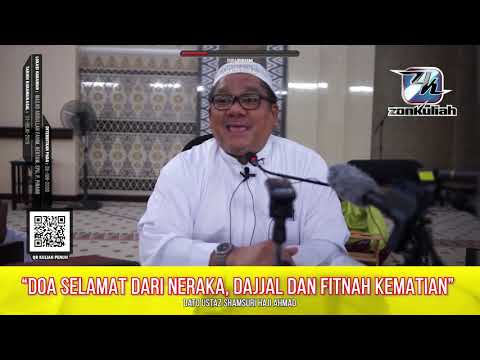 TAZKIRAH : Doa Selamat Dari 4 Bahaya Besar - Ustaz Shamsuri Ahmad