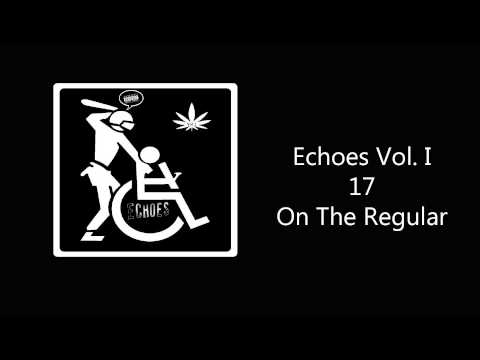 Echoes Vol. 1 - On The Regular