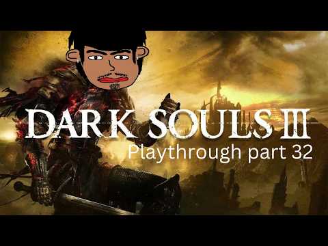 Dark Souls 3 Playthrough part 32: Ancient Wyvern