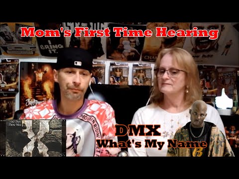 Mom's First Time Hearing: DMX - What's My Name