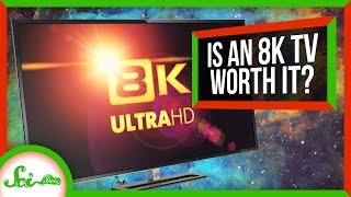 Is An 8K TV Worth It?