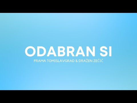 Frama Tomislavgrad & Dražen Zečić - Odabran si (Official Audio)