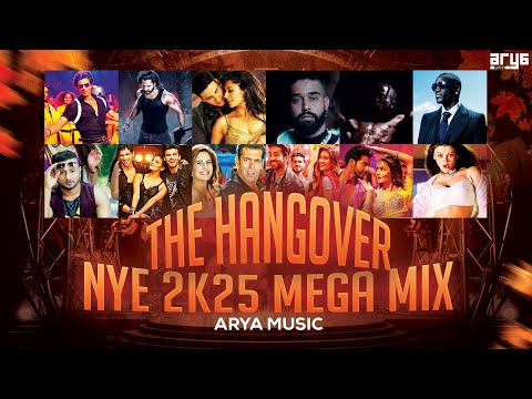 THE HANGOVER NEW YEAR | MEGA MIX | 2K25 | By ARYA MUSIC