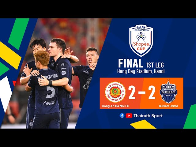 ไฮไลท์การแข่งขัน กง อัน ฮานอย เอฟซี 2-2บุรีรัมย์ ยูไนเต็ด | รอบชิงชนะเลิศ นัดแรก | Shopee Cup 2024