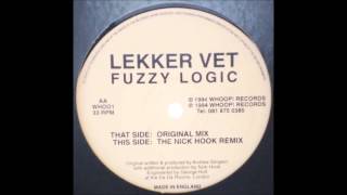 Lekker Vet - Fuzzy Logic (Nick Hook Remix)