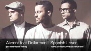 Akcent feat Dollarman - Spanish Lover ( sisterhoodlive remix )