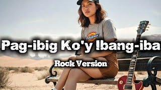 Pag-ibig Ko'y Ibang-Iba - Cinderella (Cover) Rock Version 