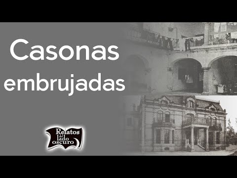 Casonas embrujadas, cuatro historias | Relatos del lado oscuro