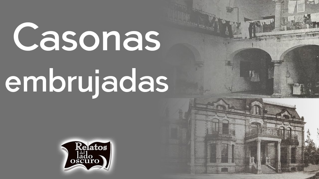Casonas embrujadas, cuatro historias | Relatos del lado oscuro