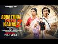 HO VIDEO SONG ADHA TAINA PREM KAHANI PART 2 FULL VIDEO BINOD NANDINI S KUMAR 2026