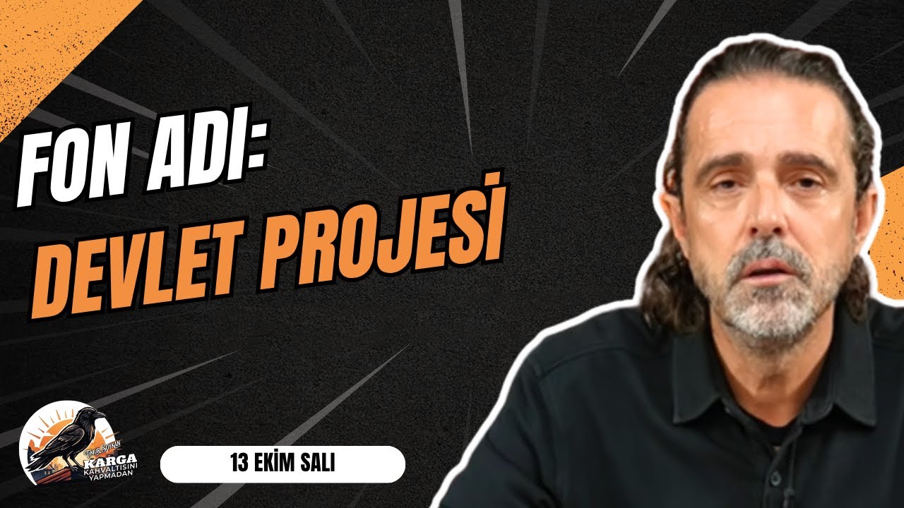 FON ADI: DEVLET PROJESİ | KARGA KAHVALTISINI YAPMADAN | 13 EKİM SALI | TİMUR SOYKAN