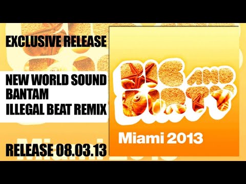 New World Sound - Bantam (Illegal Beat Remix) [HD/HQ]