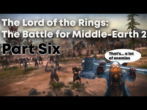 PART 6 | King Dain and his dwarven pals in, The Defense of Celduin | LOTR: BFME 2 Let's Play
