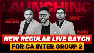 🚀 Launching New Regular Live Batch for CA Inter Group 2 | Enroll Now!