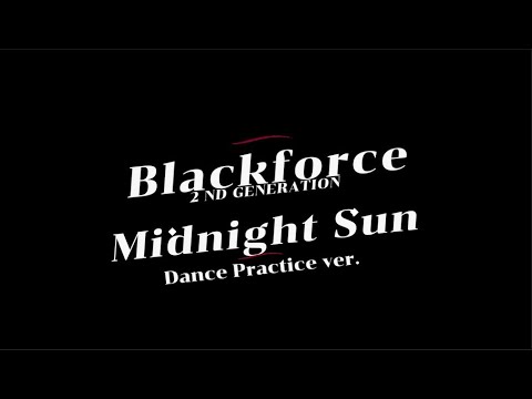 BLACKFORCE   'วันพรุ่งนี้' (Midnight Sun) Dance Practice