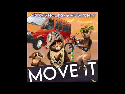 Marky B - Move It (Part 2) feat. Kav & Mc Burberry