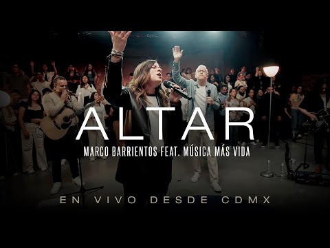 Marco Barrientos - Altar ft. Música Más Vida (Video Oficial)