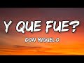 Don Miguelo - Y Que Fue? (Lyrics)