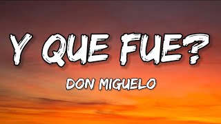 Download lagu Don Miguelo - Y Que Fue? (Lyrics) mp3