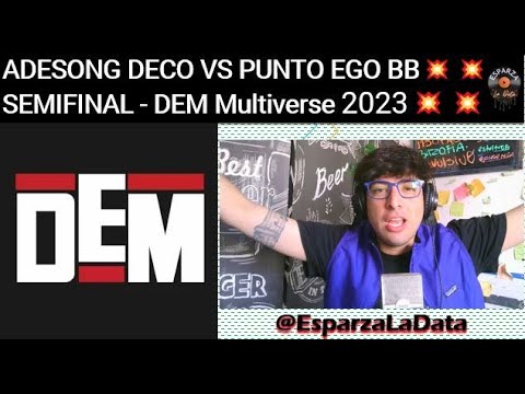 ADESONG DECO VS PUNTO EGO BB SEMIFINAL 💥💥  DEM MULTIVERSE 2023 💥💥  @esparzaladata   @DEMBattles  💥💥💥