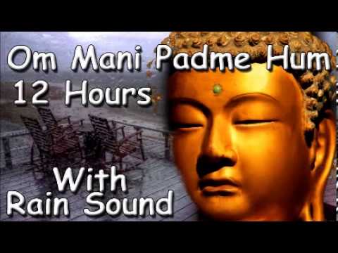 MUSIC TO SLEEP - Om mani padme hum mantra 12 hour meditation with rain sound