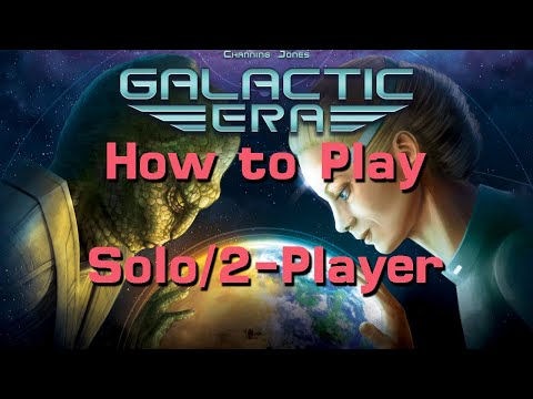 How to Play Galactic Era's Solo and 2-Player Modes