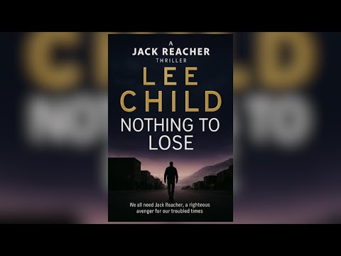 Nothing to Lose by Lee Child | Full Audiobook | Jack Reacher Thriller Adventure