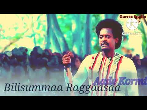 Bilisummaa Raggaasaa-Aade Kormi-Afaan Oromoo_music