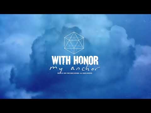 With Honor -My Anchor