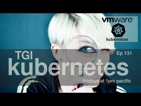 TGI Kubernetes 131: No mo' yolo with Validating Admission Controllers