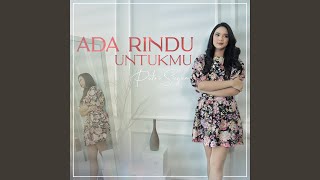 Download lagu Ada Rindu Untukmu mp3 Download lagu Ada Rindu Untukmu mp3