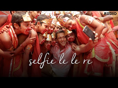 'Selfie Le Le Re' Full AUDIO Song Pritam | Bajrangi Bhaijaan | Salman Khan | T-Series
