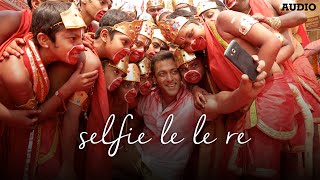 &#39;Selfie Le Le Re&#39; Full AUDIO Song Pritam | Bajrangi Bhaijaan | Salman Khan | T-Series