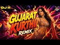 DJ X Gujarat Kurthi Mix Hervin TIK TOK Trending