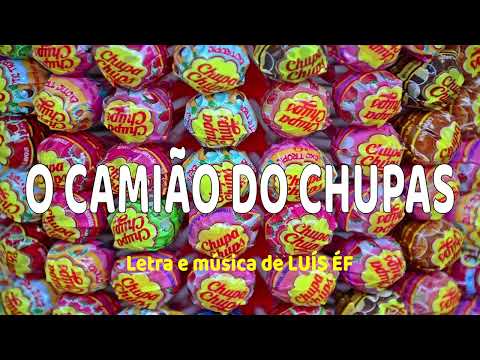 O Camião do Chupas - LUÍS ÉF