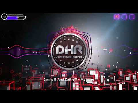 Jamie B And Cathy T - My Love - DHR