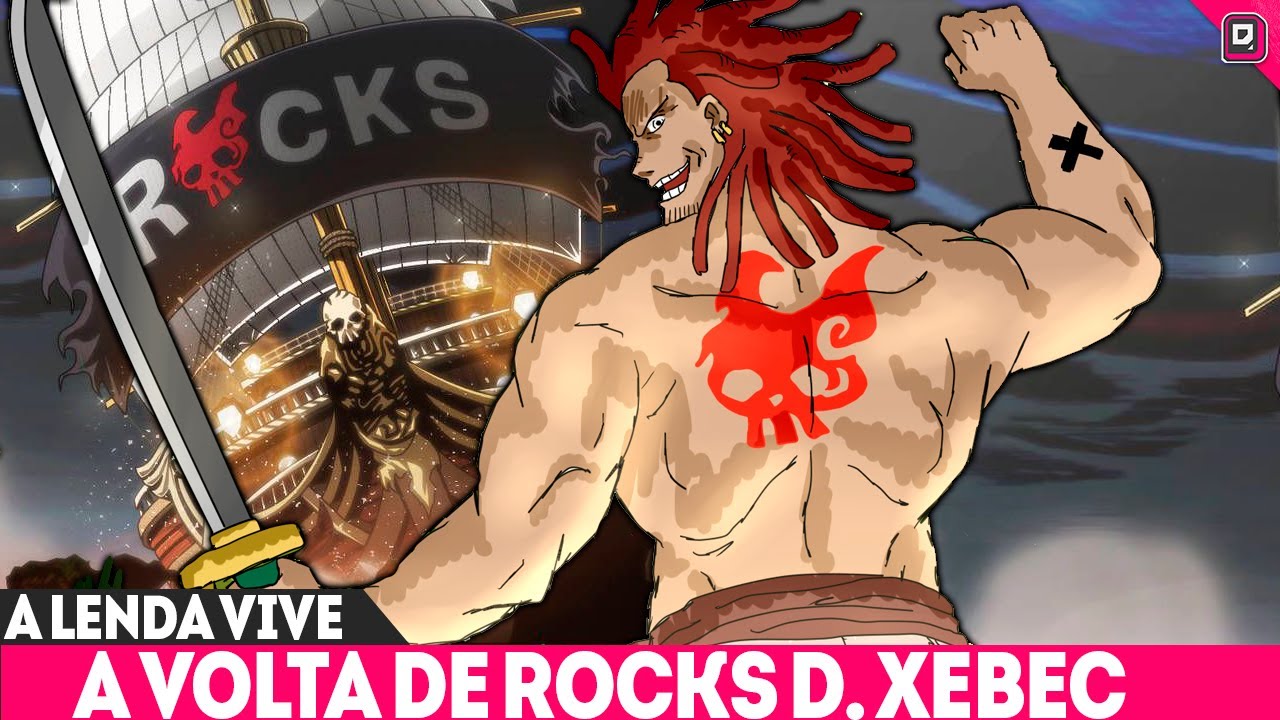 ELE VIVE! ROCKS D. XEBEC - A VOLTA DO PIRATA MAIS PODEROSO DE TODO ONE PIECE EM ELBAPH
