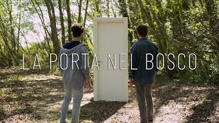 La Porta Nel Bosco  Short film  Cortometraggio Ita