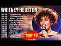 Whitney Houston 2023 MIX Top 10 Best Songs Greatest Hits Full Album
